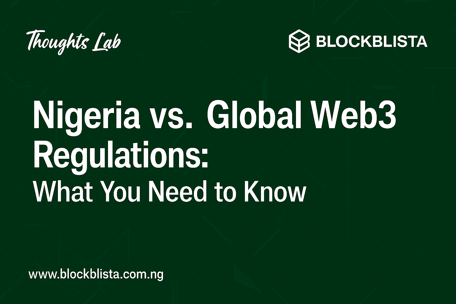 Nigeria vs. Global Web3 Regulations: What you Need to Know